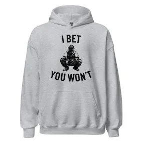 I Bet You Won't - Adult Hoodie