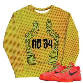 Kobe 6 Protro Reverse Grinch "All I Want" Sweatshirt