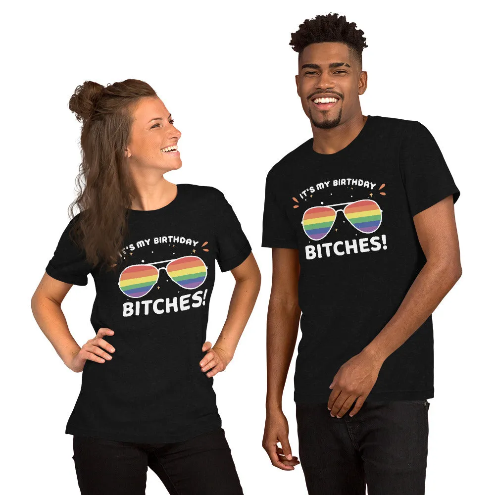 LGBT It's My Birthday Bitches Unisex t-shirt