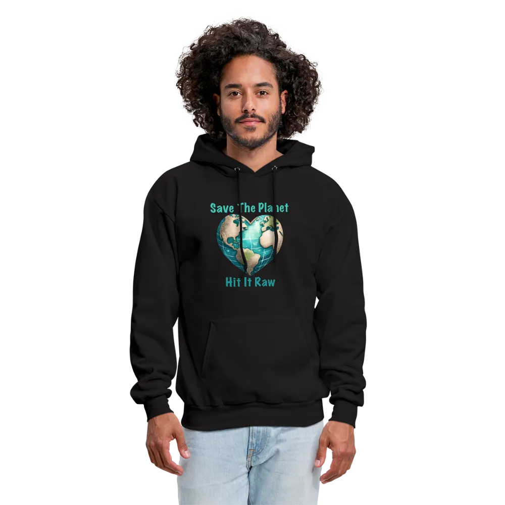 Save The Planet Hit It Raw Hoodie (Funny Environmental Awareness)