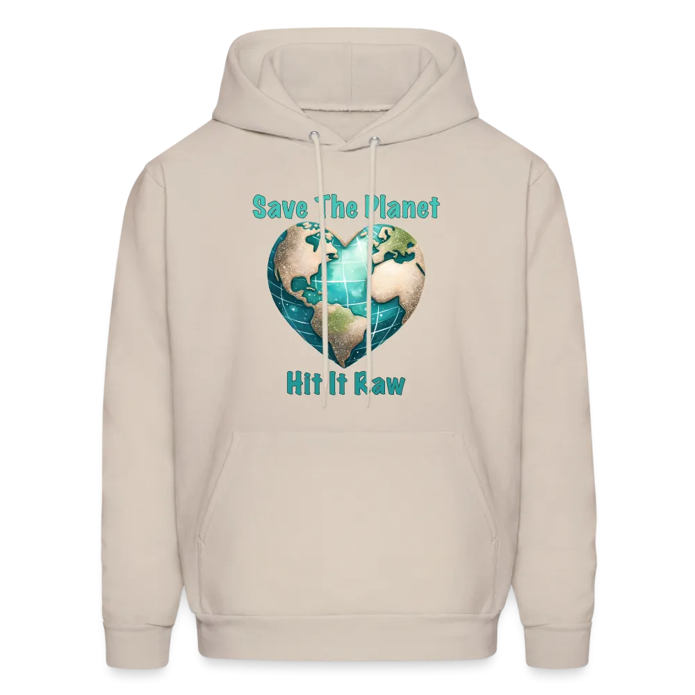 Save The Planet Hit It Raw Hoodie (Funny Environmental Awareness)