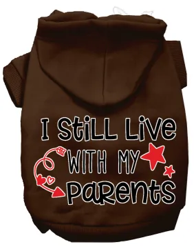 Still Live With My Parents Screen Print Dog Hoodie Brown Xs